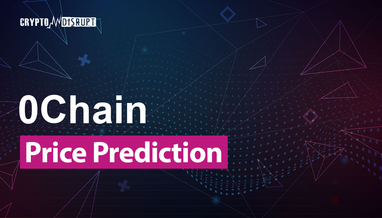 0Chain Price Prediction 2024-2030, 2040, 2050 – Will ZCN Rise?