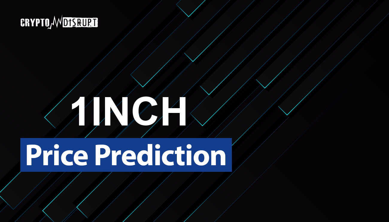 1inch Network (1INCH) Price Prediction 2024, 2025, 2030, 2040, 2050