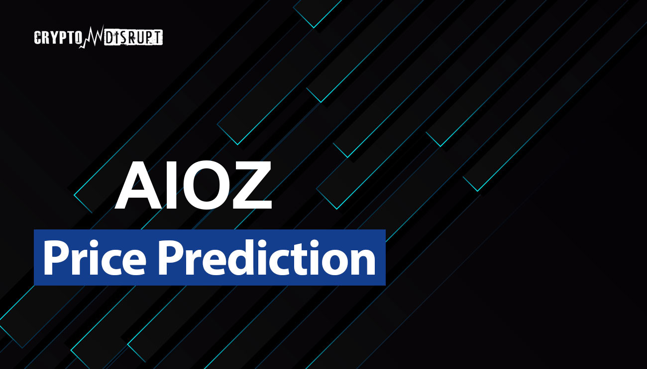 AIOZ Network Price Prediction 2024-2030, 2040, 2050 AIOZ Long Term Outlook