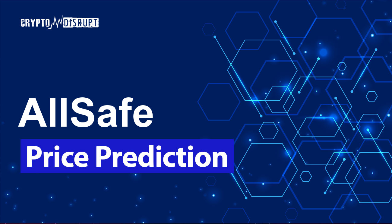 AllSafe (ASAFE) курса Прогноз на 2024, 2025, 2030, 2040 и 2050