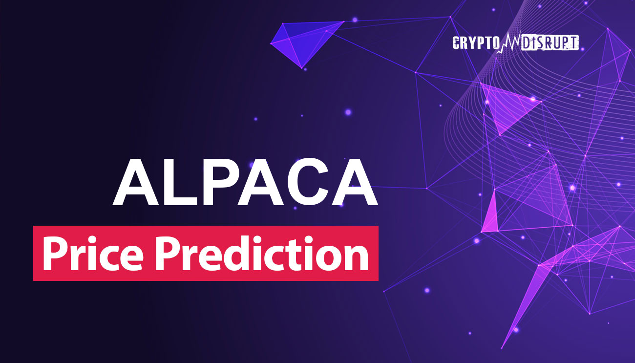 Prévision Prix Alpaca Finance – 2025 2030 2040 2050 Est-ce que ALPACA vaut la peine d'être acheté ?