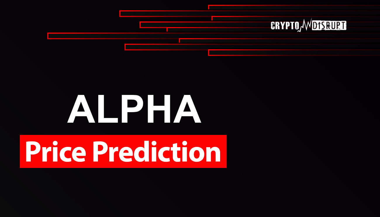Alpha Finance Lab (ALPHA) Price Prediction 2024, 2025, 2030, 2040, 2050