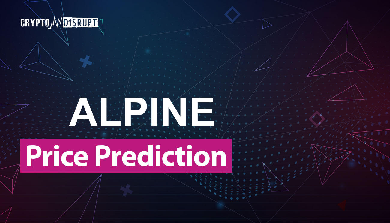 Alpine F1 Team Fan Token Price Prediction 2024-2030, 2040, 2050 ALPINE Long Term Outlook