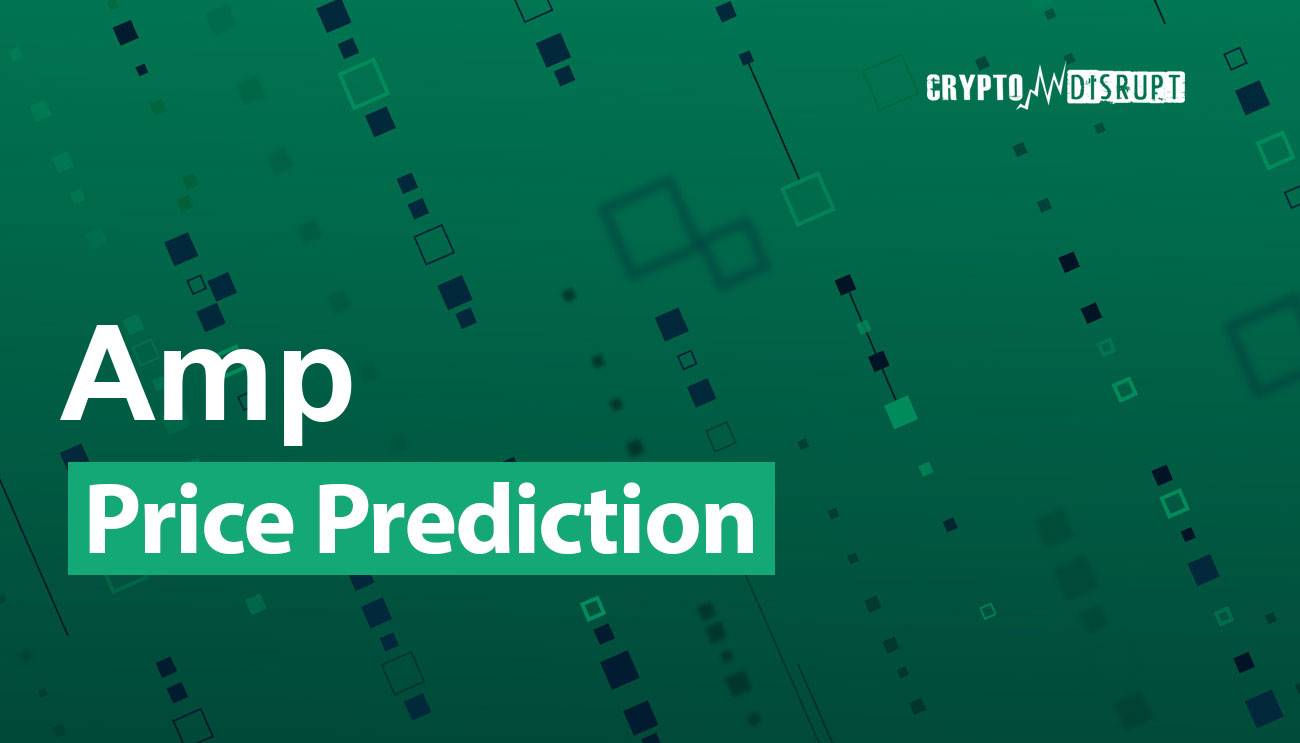 Amp Price Prediction – 2025 2030 2040 2050 Is AMP worth Buying?