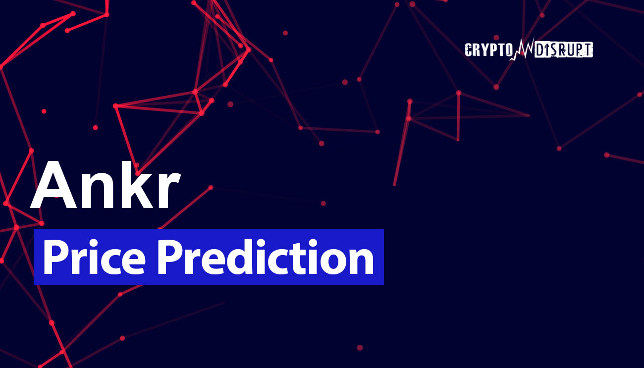 Ankr Price Prediction for 2024 to 2050 – How high will ANKR go?