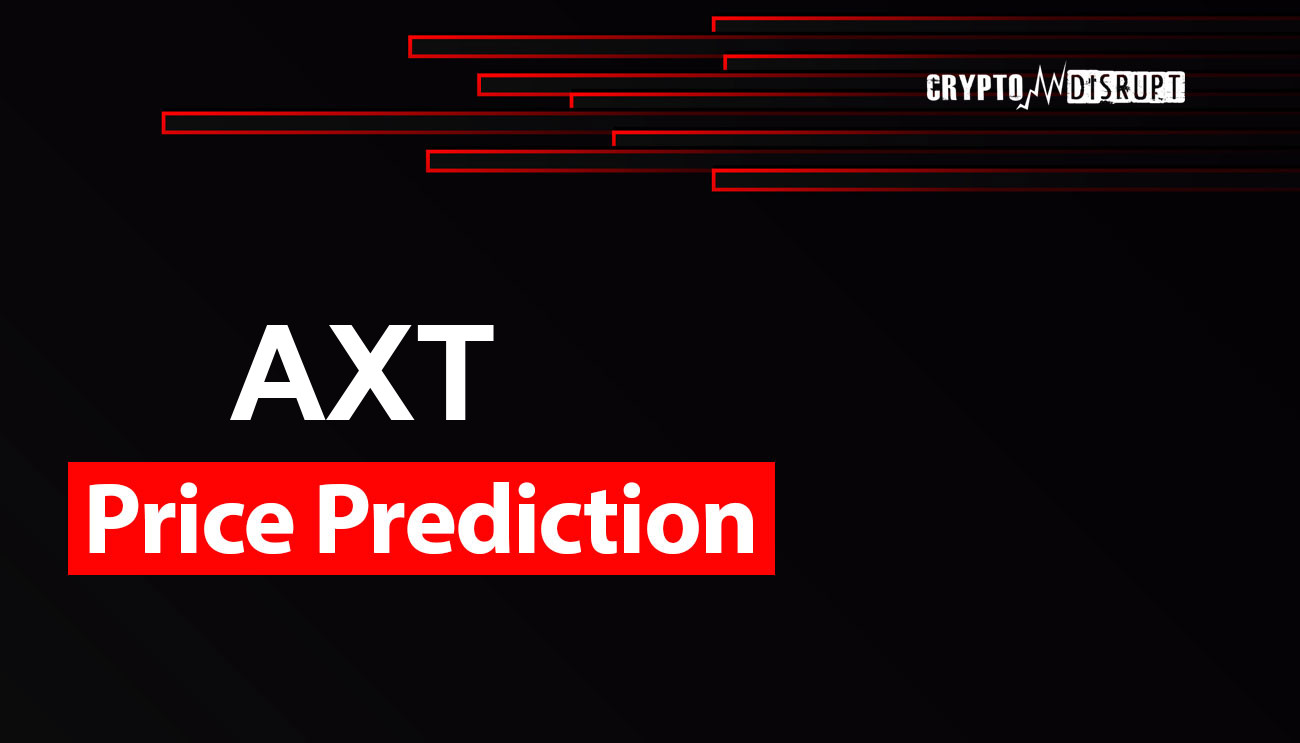 Axioma Token (AXT) Previsioni Valore – 2024 2025 2030 2040 2050