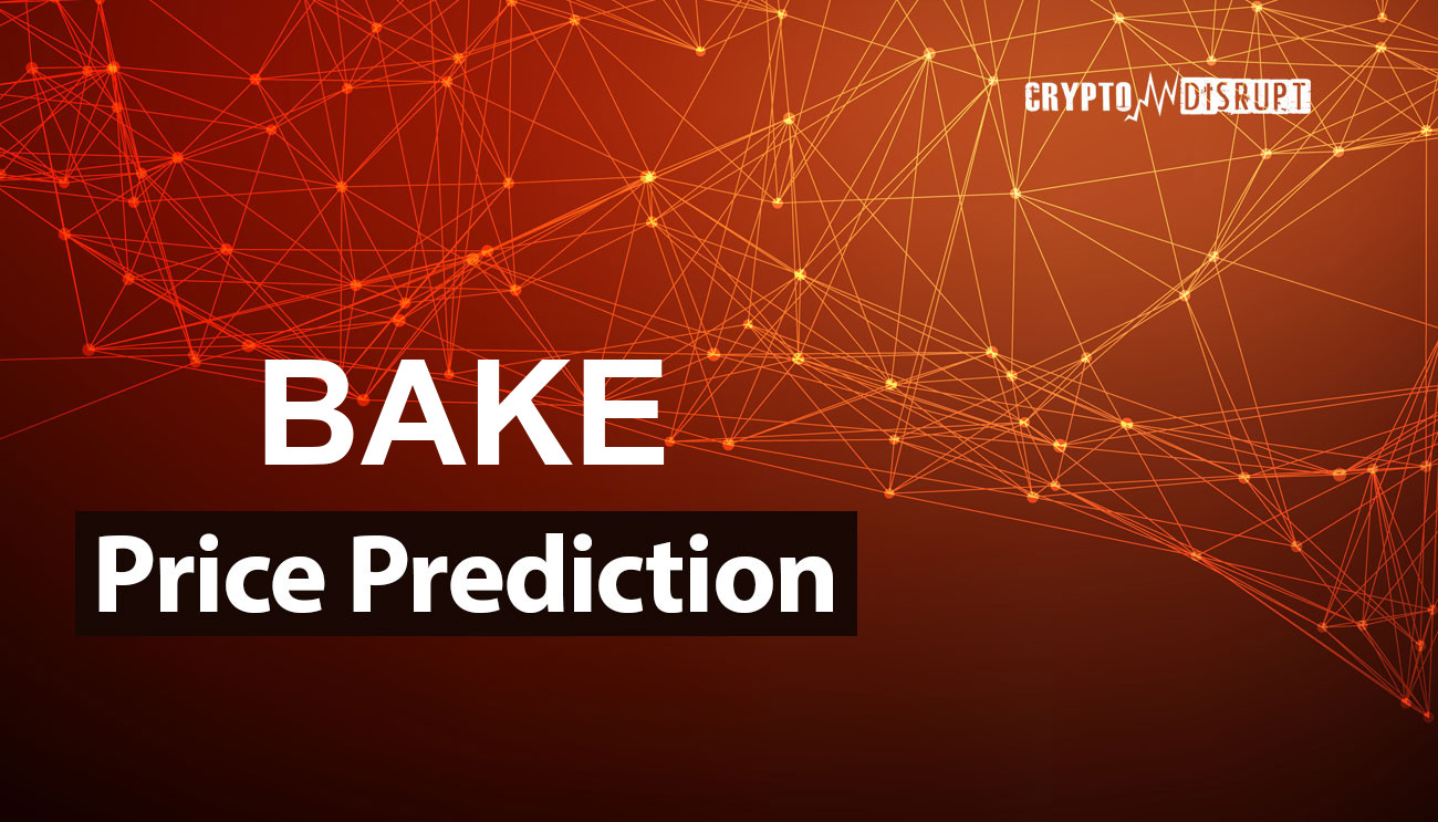 BakeryToken (BAKE) Precio Predicción – 2024 2025 2030 2040 2050