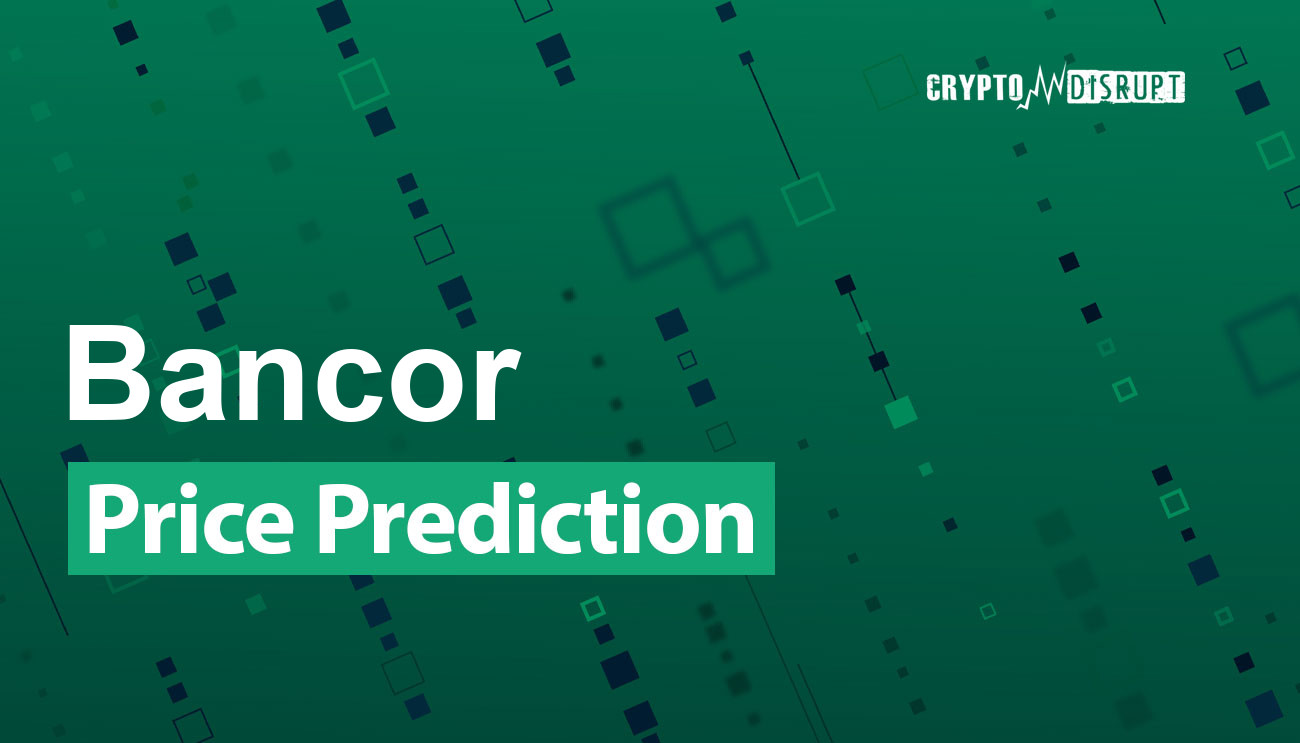 Bancor Prévision Valeur 2025 2030 2040 2050 – Est-ce que BNT va augmenter ?