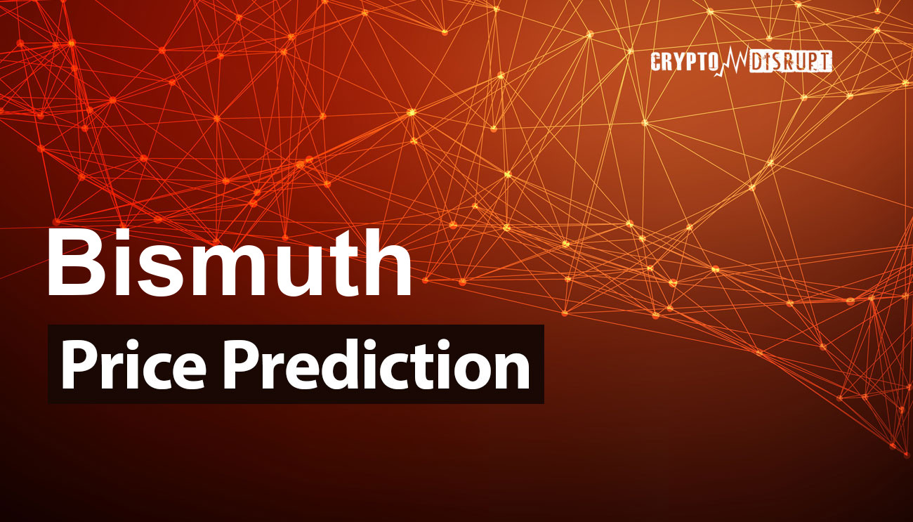Bismuth Price Prediction 2024-2030, 2040, 2050 – Will BIS Rise?