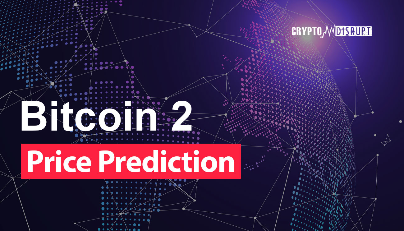 Bitcoin 2 (BTC2) Previsioni Prezzo 2024, 2025, 2030, 2040, 2050