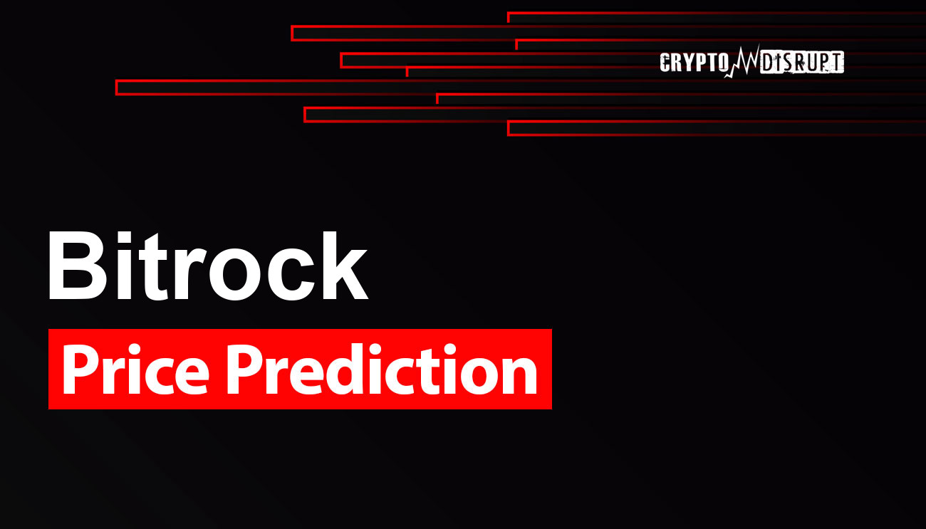 Bitrock (BITROCK) Predicción de precios 2024, 2025, 2030, 2040 y 2050