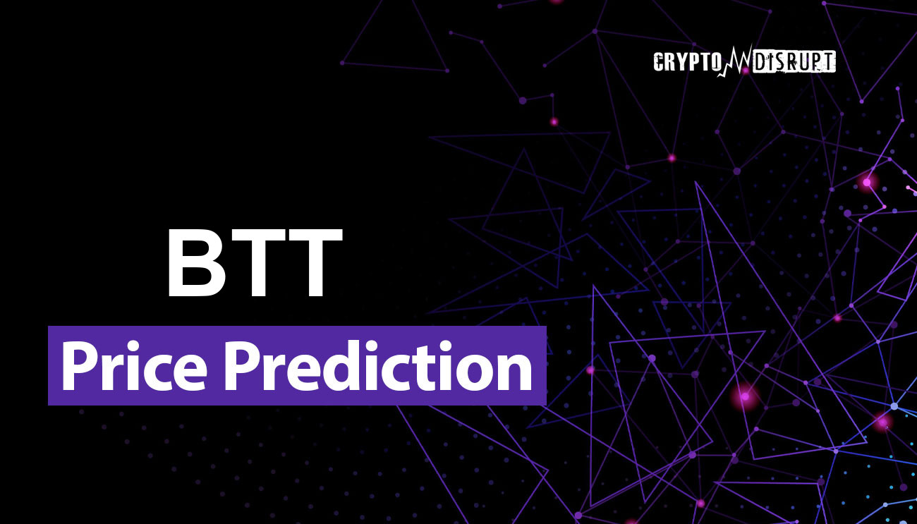 BitTorrent(New) (BTT) Price Prediction 2024, 2025, 2030, 2040 & 2050