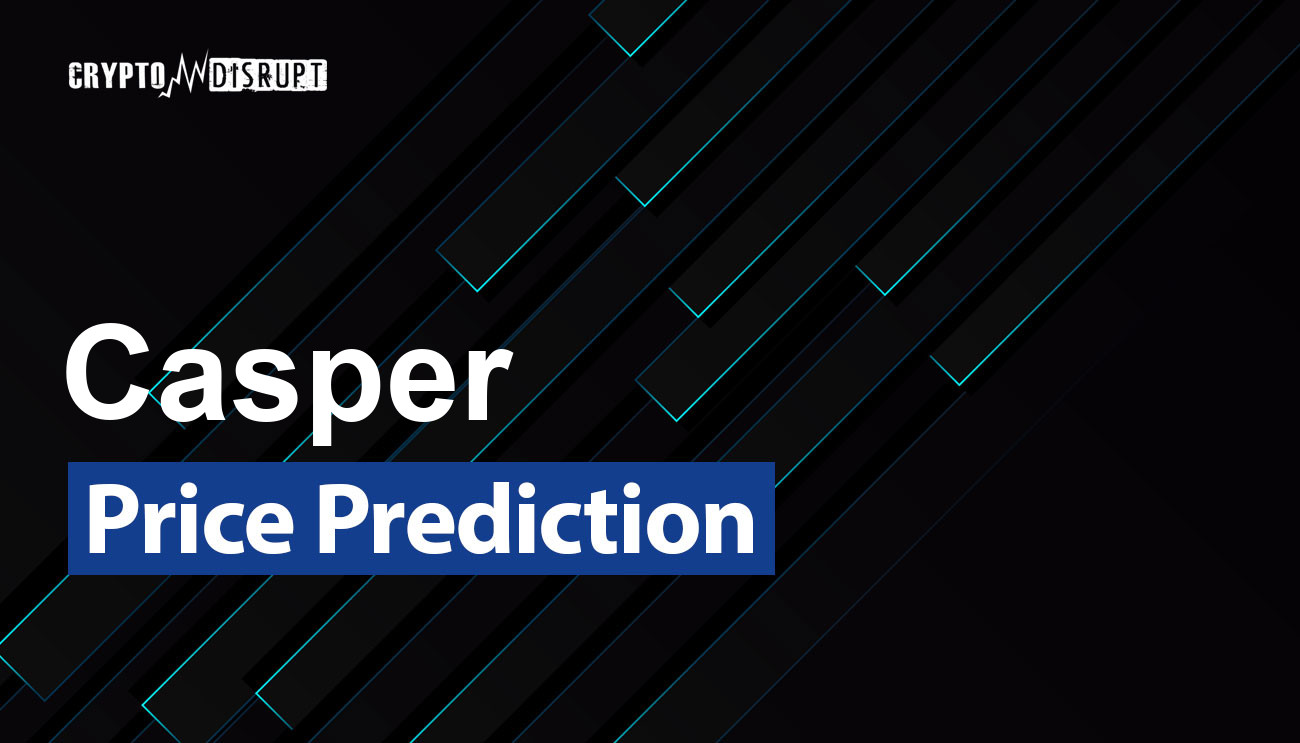 Casper (CSPR) Price Prediction 2024, 2025, 2030, 2040 & 2050