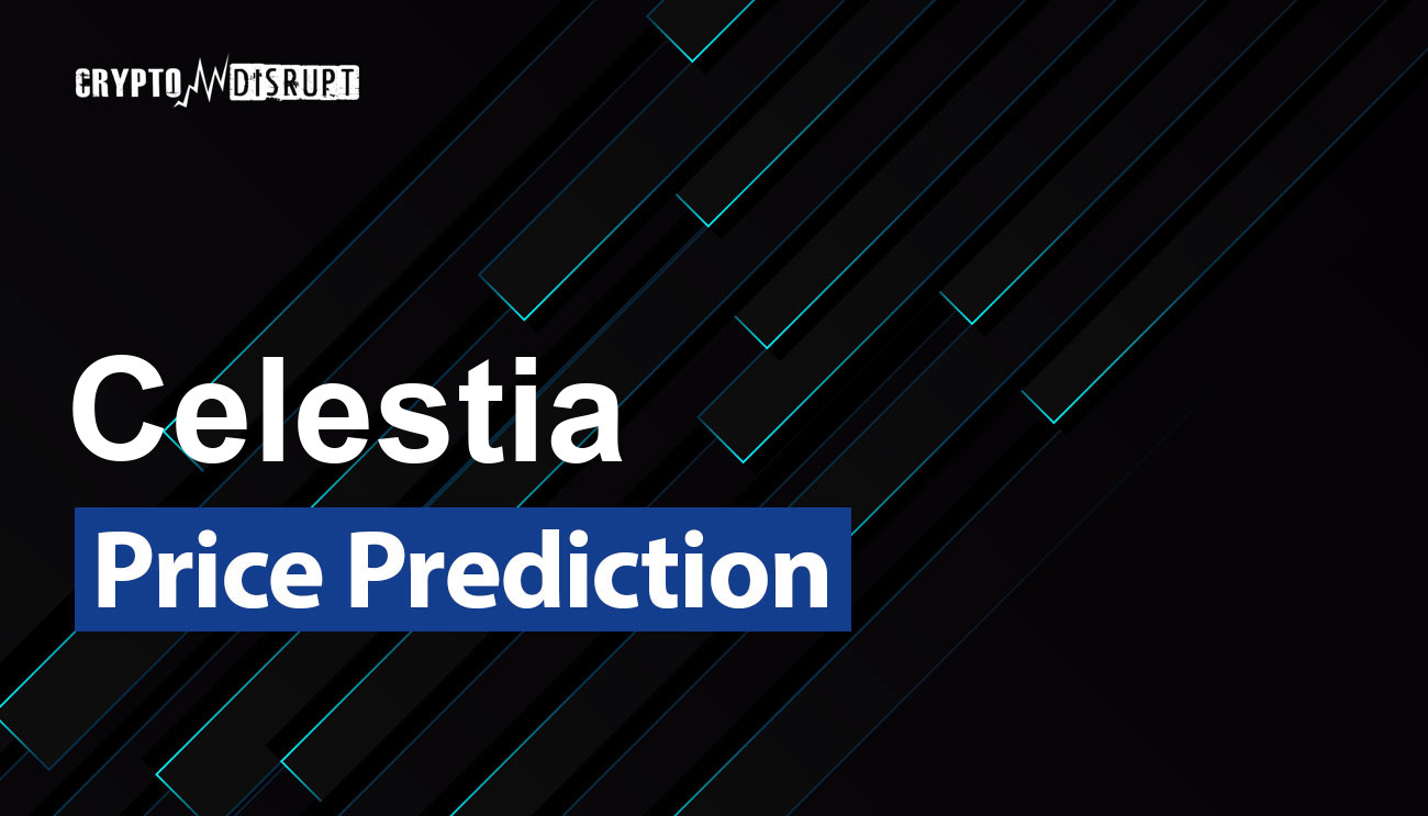 Celestia (TIA) Price Prediction 2024, 2025, 2030, 2040 & 2050