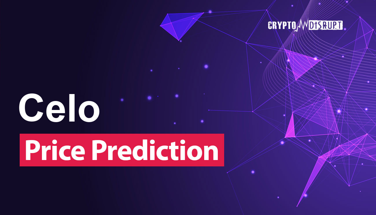Celo (CELO) Price Prediction 2024, 2025, 2030, 2040, 2050