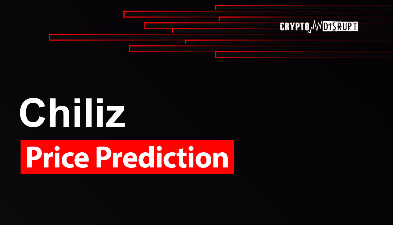 Chiliz курса Прогноз на 2025, 2030, 2040-2050 Как высоко может подняться CHZ?
