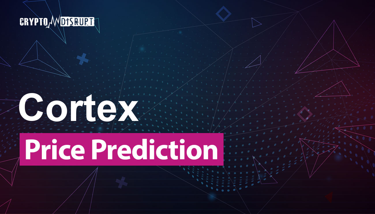Cortex Price Prediction 2025, 2030, 2040-2050  How high can CTXC go?