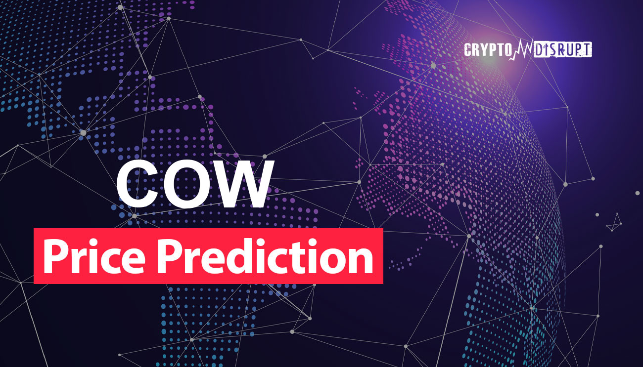 CoW Protocol (COW) Previsioni Valore – 2024 2025 2030 2040 2050