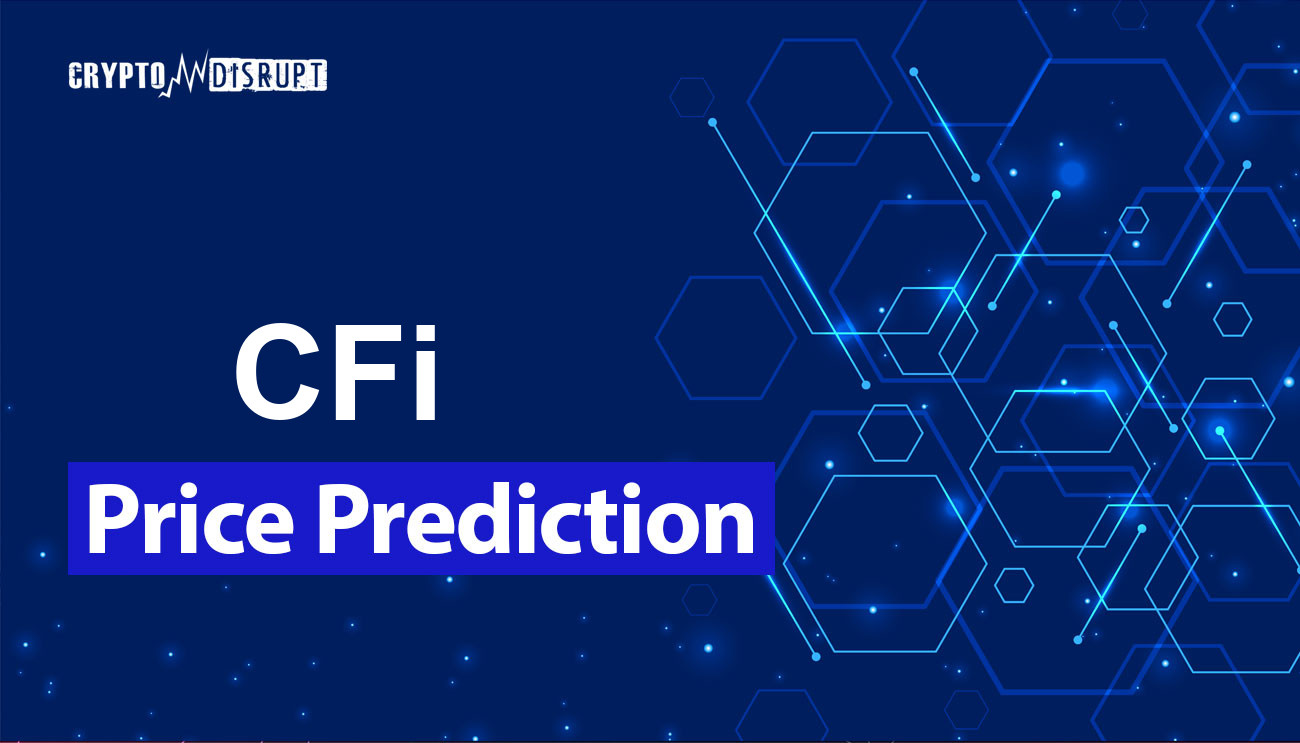 CyberFi Token (CFi) Price Prediction 2024, 2025, 2030, 2040, 2050