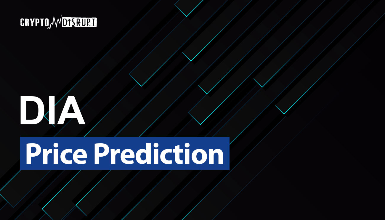 DIA (DIA) Price Prediction 2024, 2025, 2030, 2040, 2050