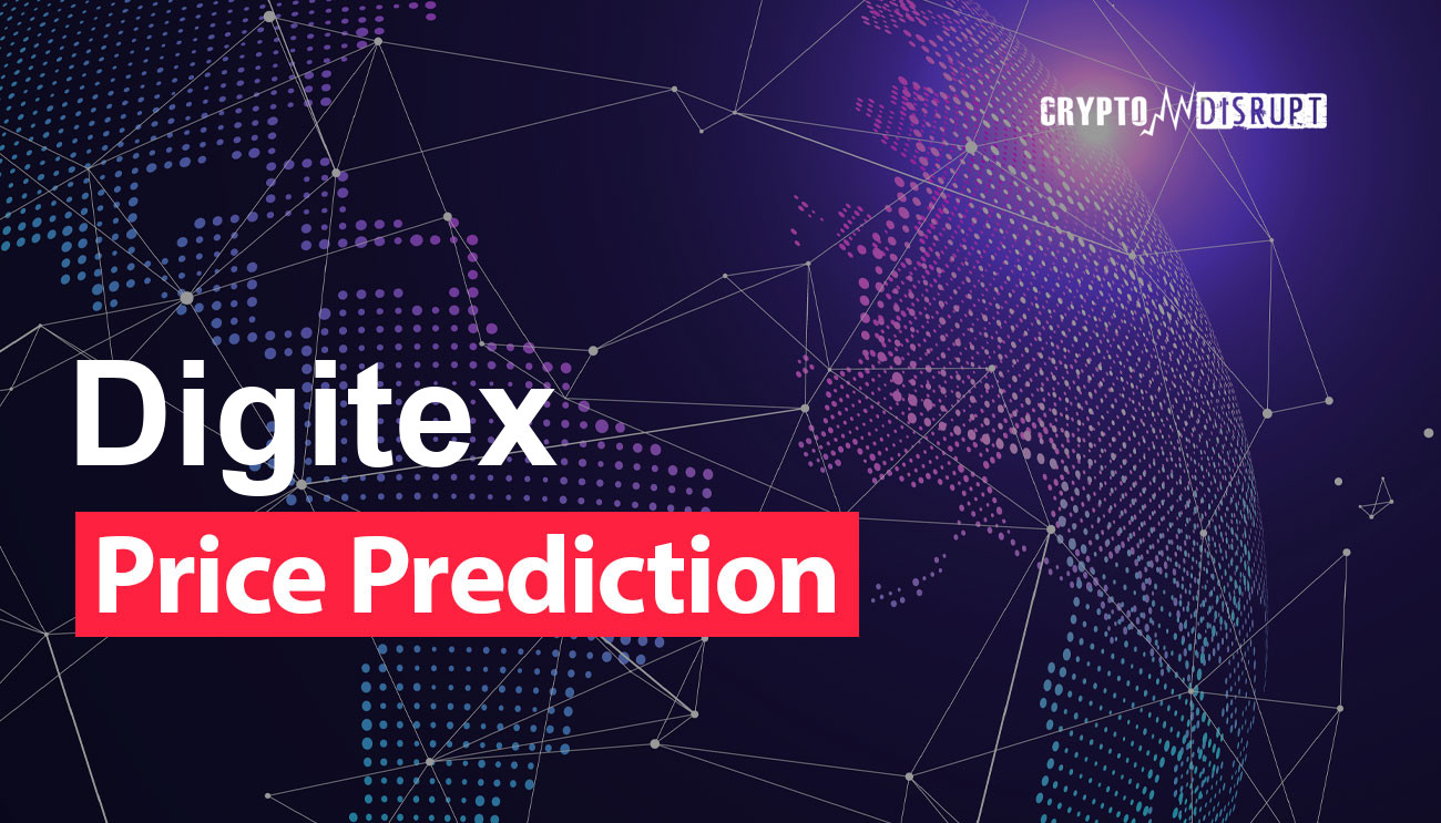 Digitex Price Prediction 2025, 2030, 2040-2050  How high can DGTX go?