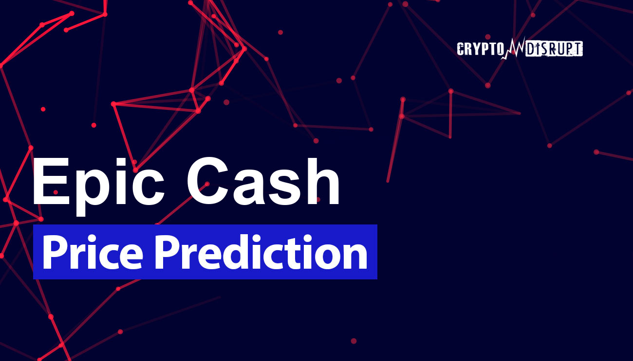 Epic Cash (EPIC) Prévision de Cours – 2024 2025 2030 2040 2050