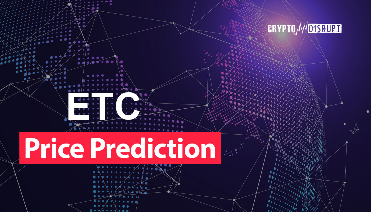 Ethereum Classic (ETC) Price Prediction 2024, 2025, 2030, 2040 & 2050