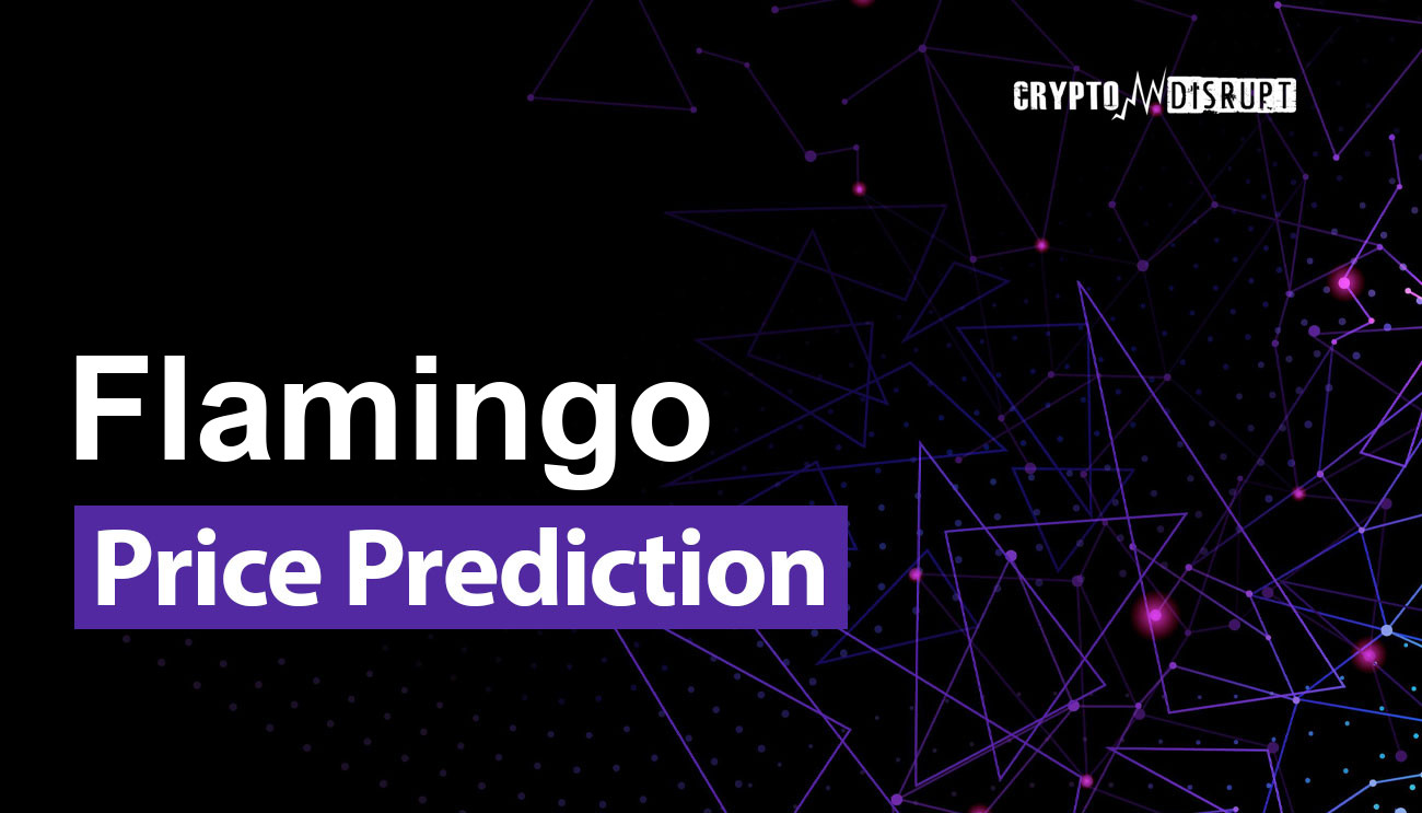 Flamingo Price Prediction 2025, 2030, 2040-2050  How high can FLM go?