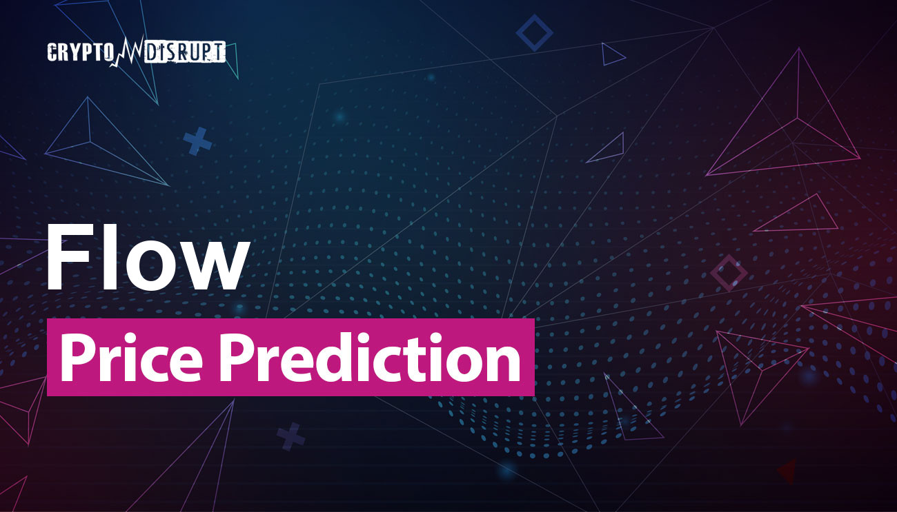 Flow Price Prediction for 2024 to 2050 – How high will FLOW go?