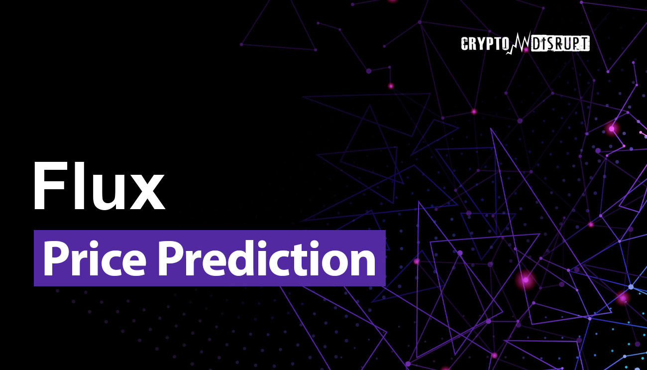 Flux Price Prediction 2024-2030, 2040, 2050 – Will FLUX Rise?