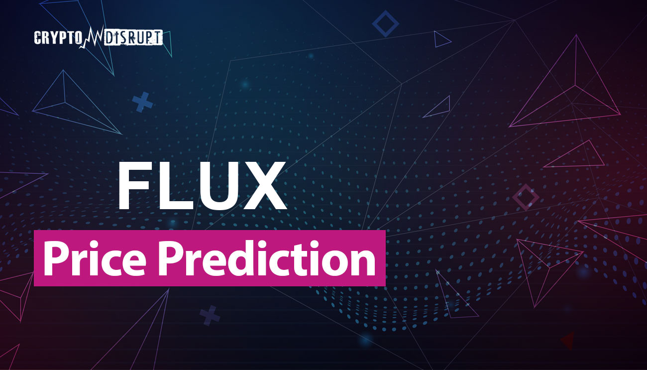 Flux Protocol Kurs Prognose für 2024 – 2050 Ist FLUX eine gute Investition?