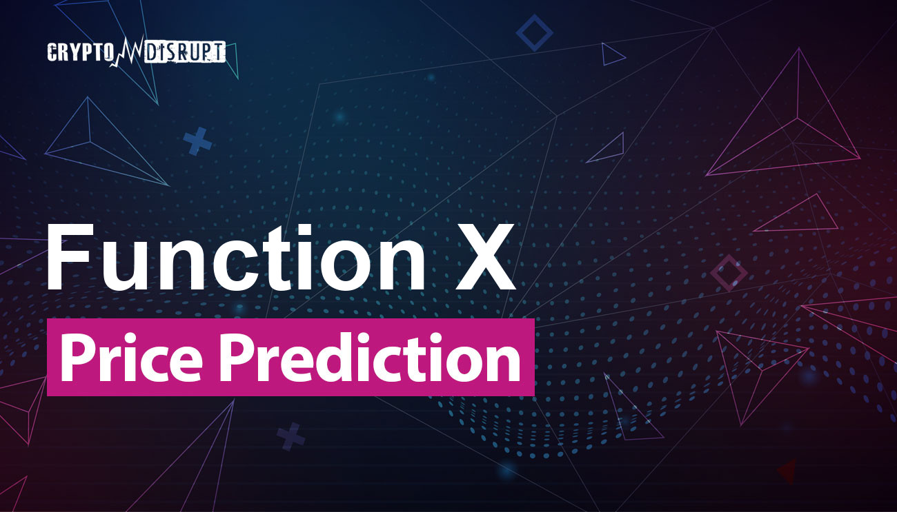 Function X Price Prediction for 2024 – 2050 Is FX a good investment?