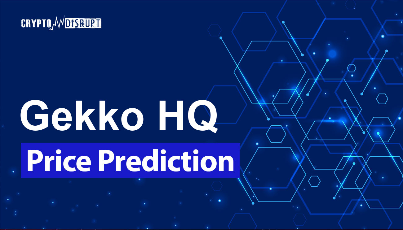Gekko HQ Price Prediction 2025 2030 2040 2050 – Will GEKKO go up?
