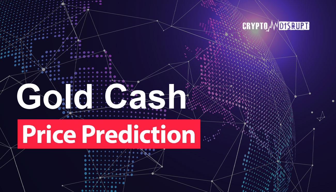 Gold Cash Prévision Valeur 2025 2030 2040 2050 – Est-ce que GOLD va augmenter ?