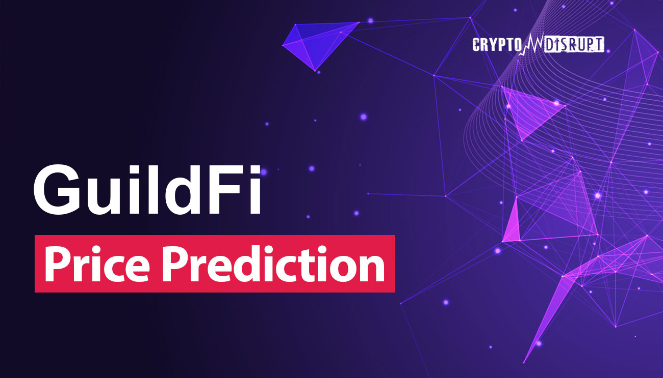 GuildFi (GF) Price Prediction 2024, 2025, 2030, 2040, 2050