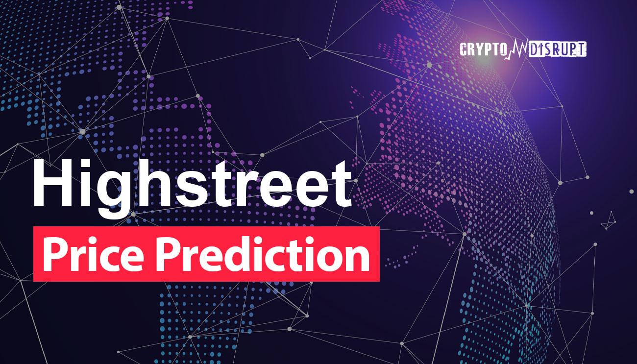 Prévision Prix Highstreet pour 2024 – 2050 Est-ce que HIGH est un bon  investissement ?