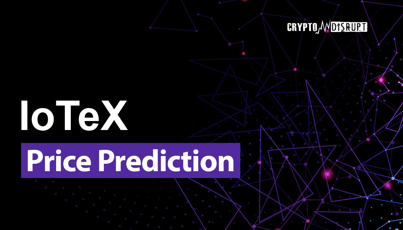 IoTeX Price Prediction 2024-2030, 2040, 2050 IOTX Long Term Outlook