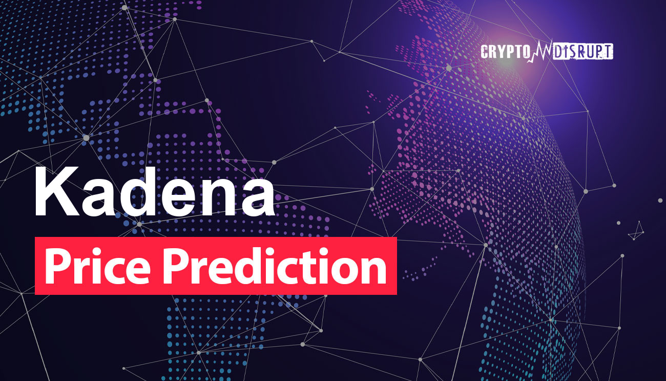 Kadena (KDA) Price Prediction 2024, 2025, 2030, 2040, 2050