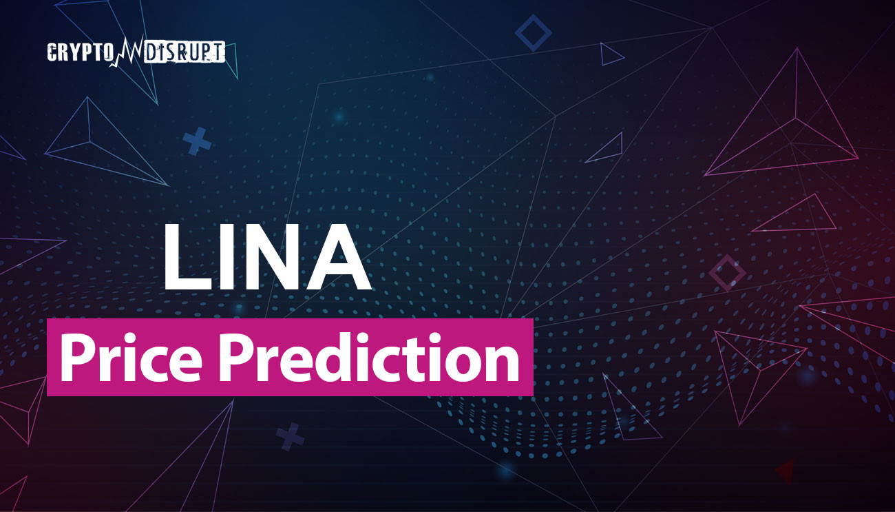 Linear Finance Price Prediction 2024-2030, 2040, 2050 LINA Long Term Outlook