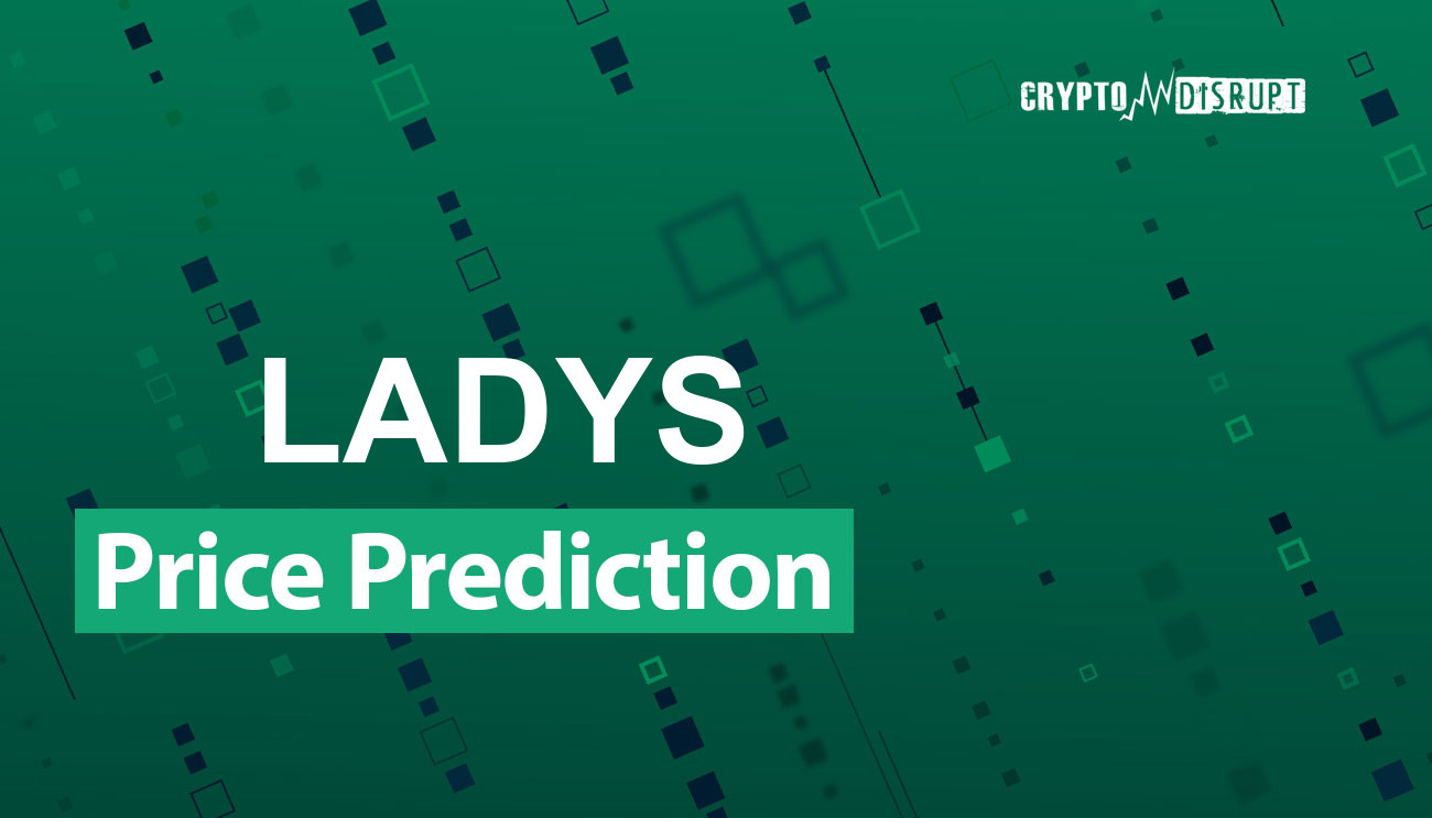 Milady Meme Coin курса Прогноз на 2024-2030, 2040, 2050 годы – будет ли расти LADYS?
