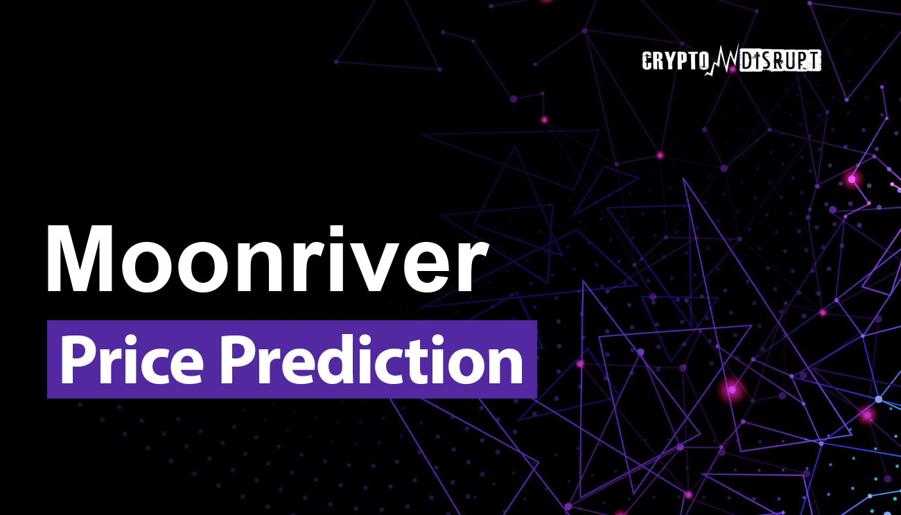 Moonriver (MOVR) Price Prediction 2024, 2025, 2030, 2040, 2050