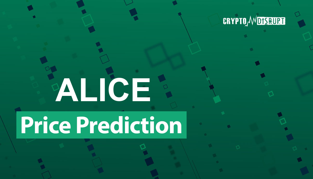 MyNeighborAlice Price Prediction for 2024 to 2050 – How high will ALICE go?