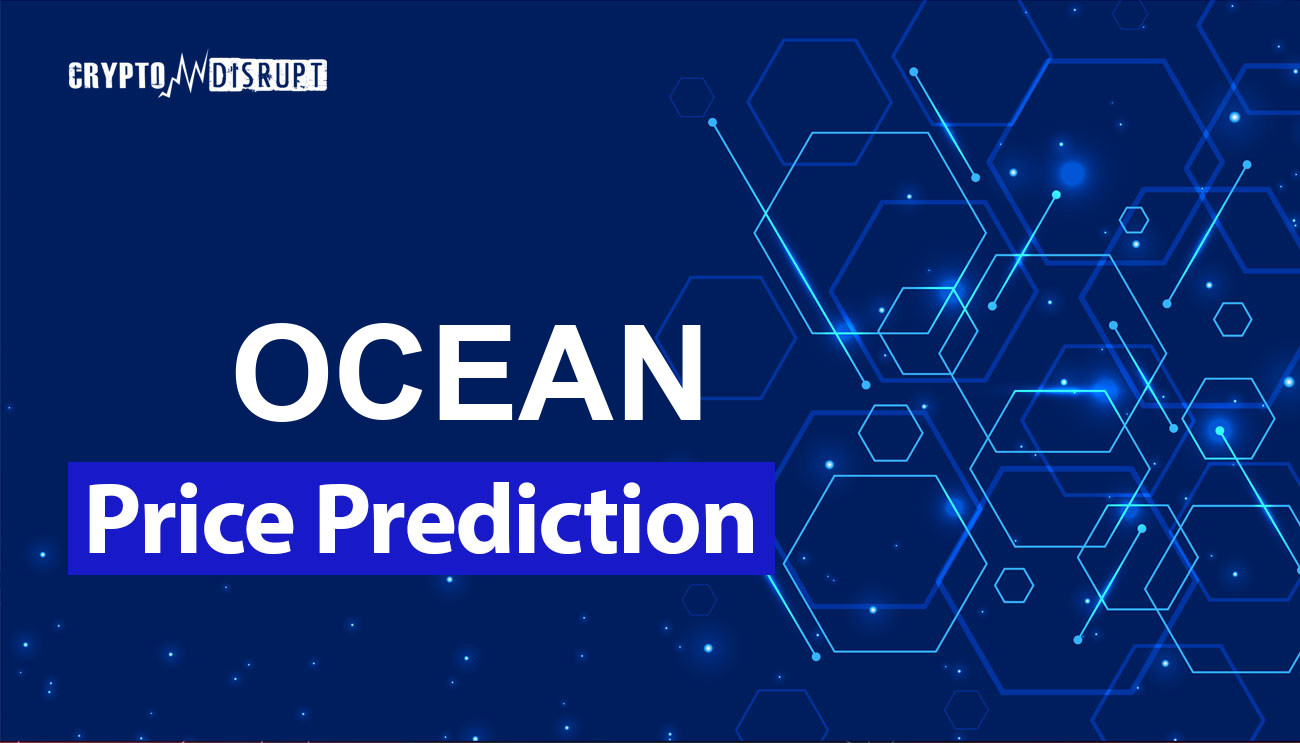 Ocean Protocol Price Prediction 2024-2030, 2040, 2050 – Will OCEAN Rise?