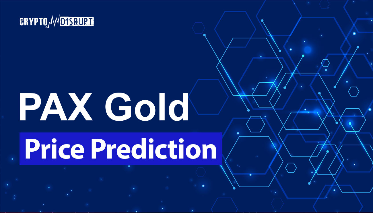 PAX Gold (PAXG) Price Prediction – 2024 2025 2030 2040 2050