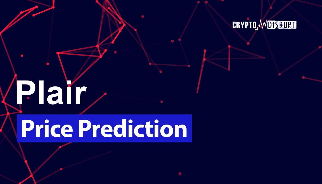 Plair Price Prediction – 2025 2030 2040 2050 Is PLA worth Buying?