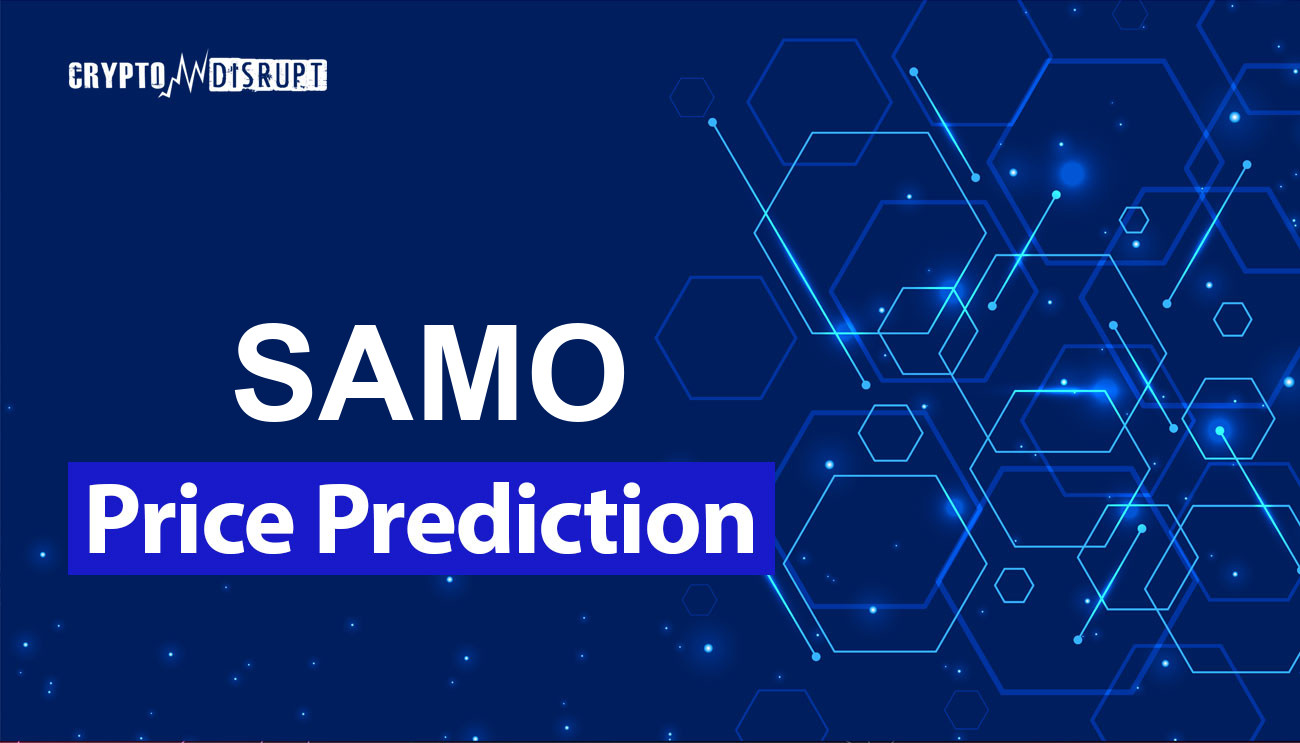 Samoyedcoin (SAMO) Prévision de Cours 2024, 2025, 2030, 2040 & 2050