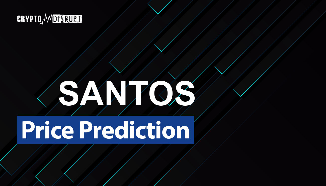 Santos FC Fan Token Price Prediction – 2025 2030 2040 2050 Is SANTOS worth Buying?