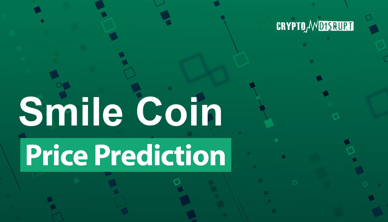 Smile Coin (SMILE) Fiyat Tahmini 2024, 2025, 2030, 2040, 2050