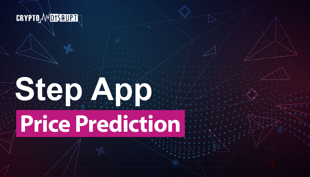 Step App Price Prediction 2025, 2030, 2040-2050  How high can FITFI go?