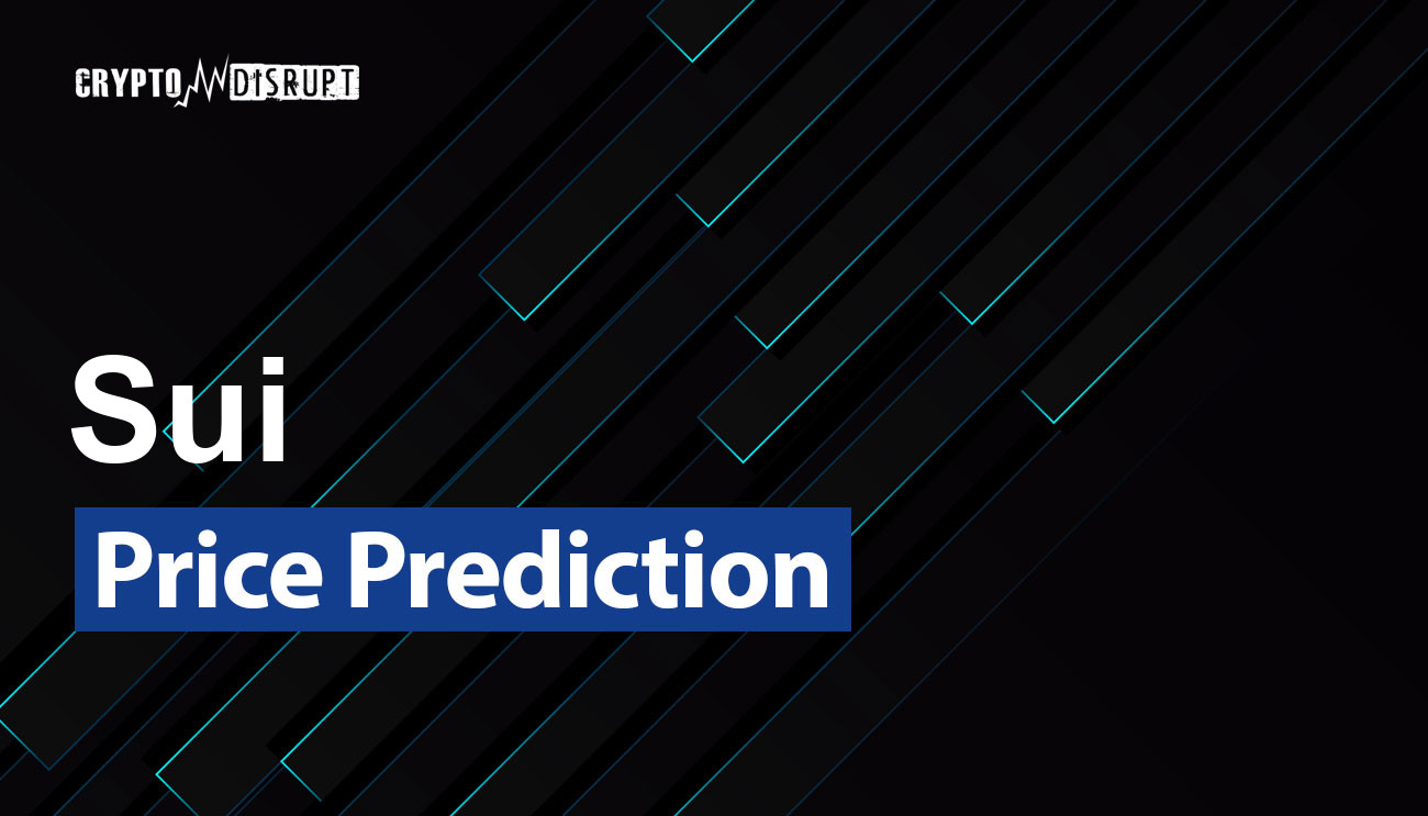 Sui Price Prediction 2024-2030, 2040, 2050 SUI Long Term Outlook